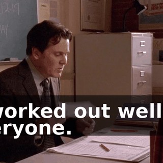 It worked out well for everyone.