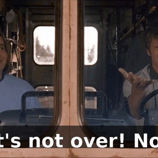 It's not over! No!