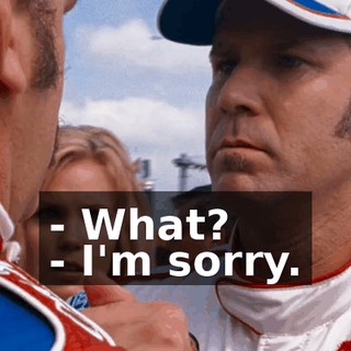 - What? - I'm sorry.