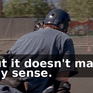 But it doesn't make any sense.