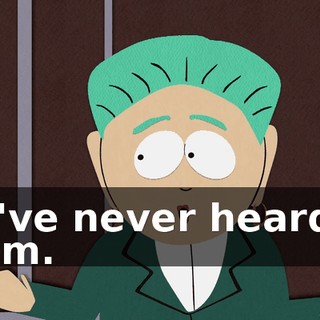 We've never heard of them.