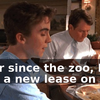 Ever since the zoo, I've had a new lease on life.