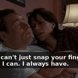 - You can't just snap your fingers-- - Yes, I can. I always have.
