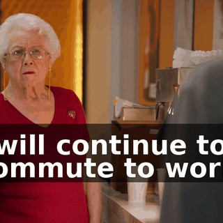 I will continue to commute to work,