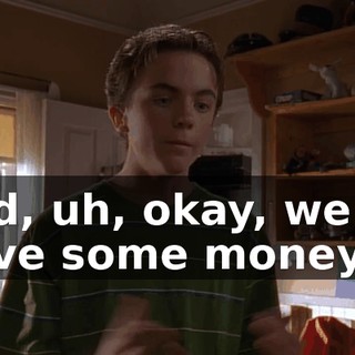 and, uh, okay, we do have some money,