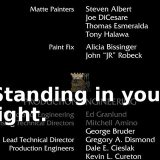 Standing in your light.