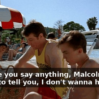 Before you say anything, Malcolm, I want to tell you, I don't wanna hear it.