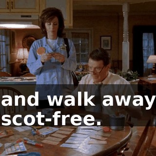 and walk away scot-free.