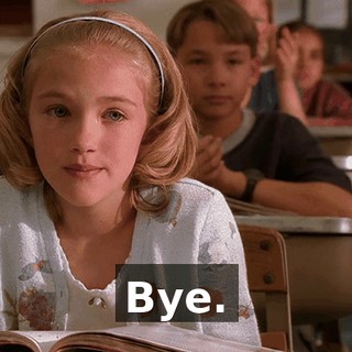 Bye.