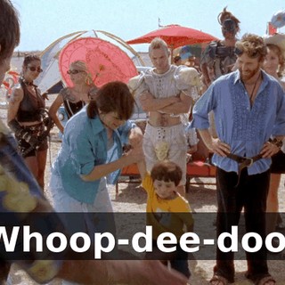 Whoop-dee-doo!
