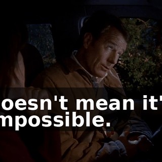 doesn't mean it's impossible.