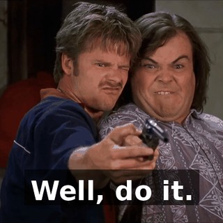 Well, do it.