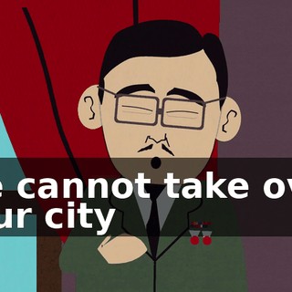 We cannot take over your city