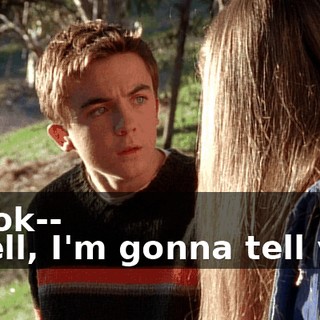 - Look-- - Well, I'm gonna tell you!