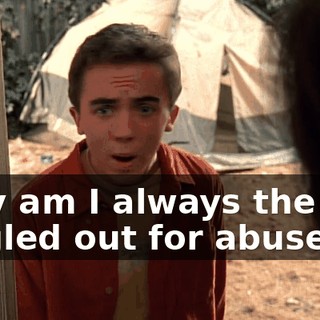 Why am I always the one singled out for abuse?