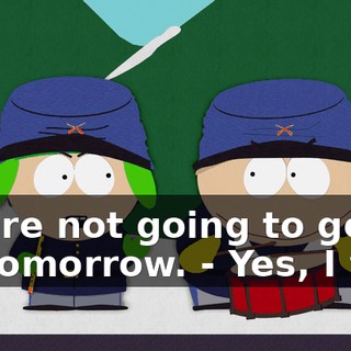 You're not going to get it by tomorrow. - Yes, I will!
