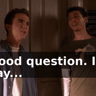 Good question. I'd say...