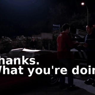 - Thanks. - What you're doing?