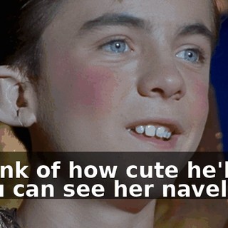 - Think of how cute he'll be. - You can see her navel.