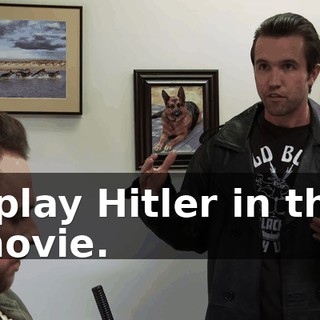 I play Hitler in the movie.