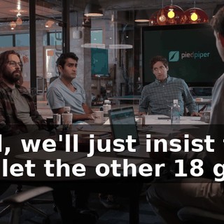 Well, we'll just insist that she let the other 18 go.