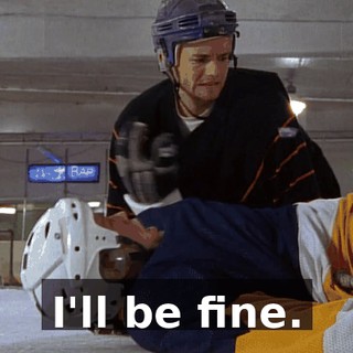 I'll be fine.