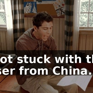 I got stuck with this loser from China.