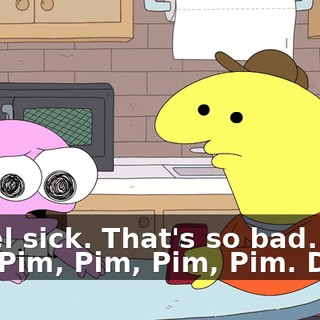 -I feel sick. That's so bad. -No, Pim, Pim, Pim, Pim. Dude.