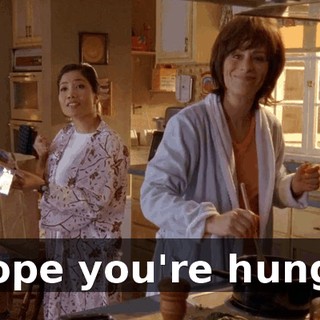 I hope you're hungry.