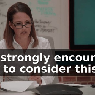 We strongly encourage you to consider this.