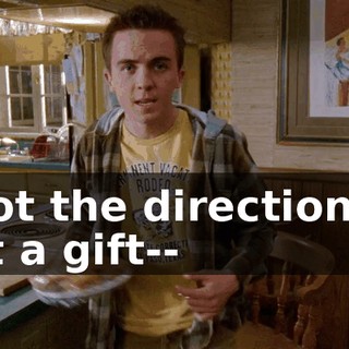 I got the directions, I got a gift--