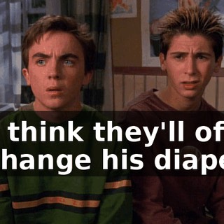 You think they'll offer to change his diapers?