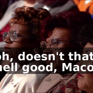 Ooh, doesn't that smell good, Macon?