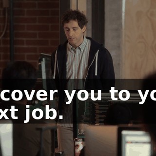 to cover you to your next job.