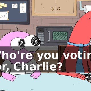 Who're you voting for, Charlie?