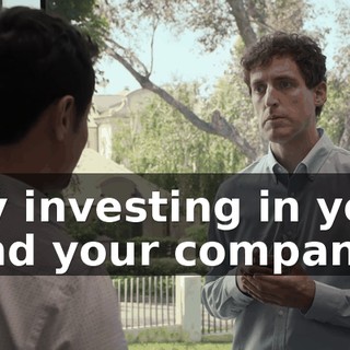 By investing in you and your company,