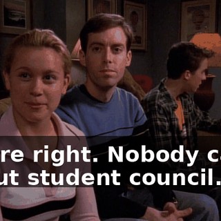 You're right. Nobody cares about student council.