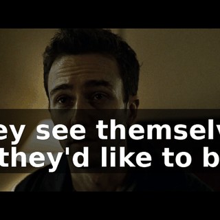They see themselves as they'd like to be.