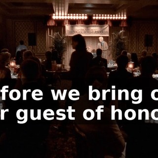 Before we bring out our guest of honor,