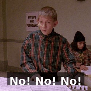 No! No! No!
