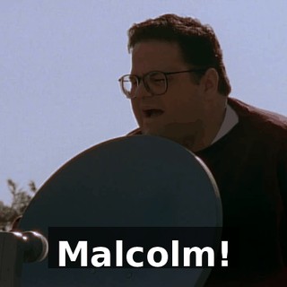 Malcolm!