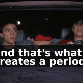 and that's what creates a period.