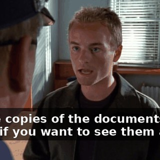 I have copies of the documents here, if you want to see them again.