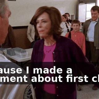 Because I made a comment about first class,