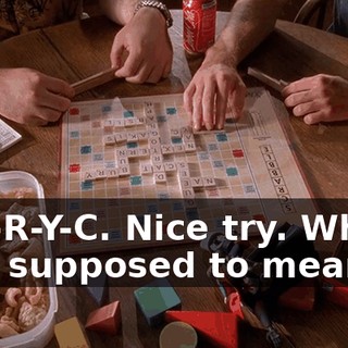 M-Z-R-Y-C. Nice try. What's that supposed to mean?
