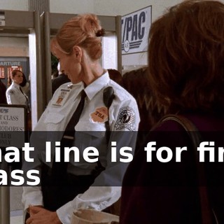 That line is for first class