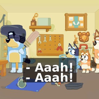 - Aaah! - Aaah!