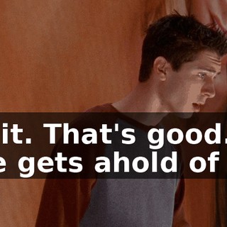 Wait. That's good. If she gets ahold of us,