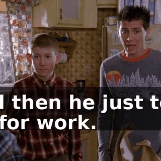 And then he just took off for work.