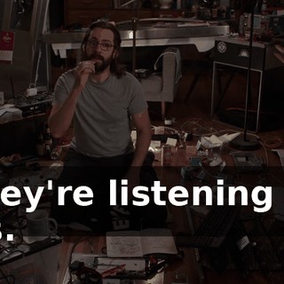 they're listening to us.